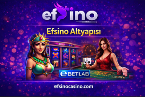 Efsino altyapısı bannerı, slot karakteri, canlı casino masası ve Ebetlab logosu ile gelişmiş oyun teknolojisini simgeler.