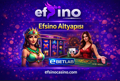 Efsino altyapısı bannerı, slot karakteri, canlı casino masası ve Ebetlab logosu ile gelişmiş oyun teknolojisini simgeler.